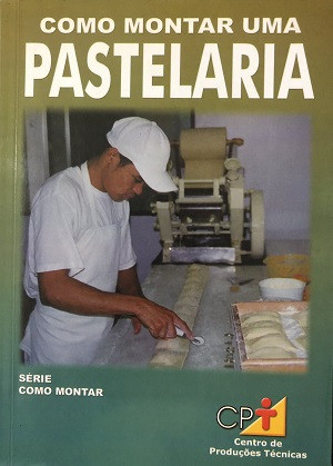 Como Montar Uma Pastelaria De Vários Autores Pela Centro De Produções Técnicas (2007) 0