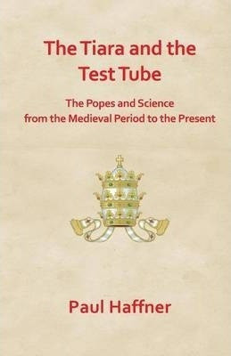 The Tiara And The Test Tube - Paul Haffner (paperback) 0