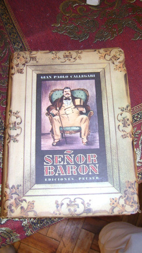 Antiguo Libro El Señor Baron Gian Paolo Gallegari Ser 49.19 1