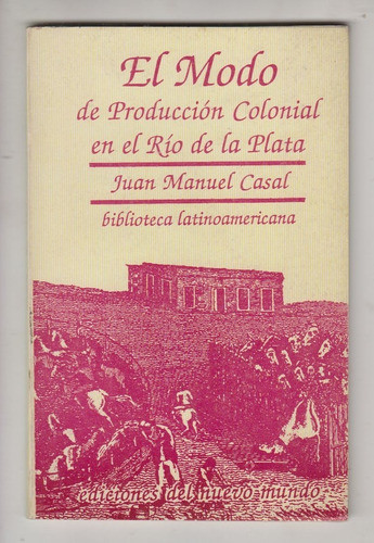 Historia Colonial Rio De La Plata Produccion Juan Casal 1987 0