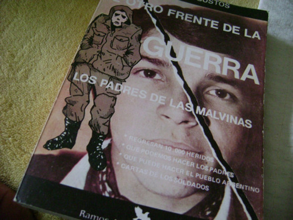 El Otro Frente De La Guerra. Dalmiro Bustos. Malvinas 0