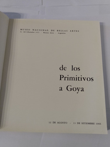 Catálogo Muestra De Los Primitivos A Goya (1966) 1