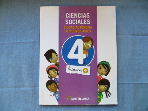 Ciencias Sociales 4 Conocer + Santillana Ciudad Autonoma De 0
