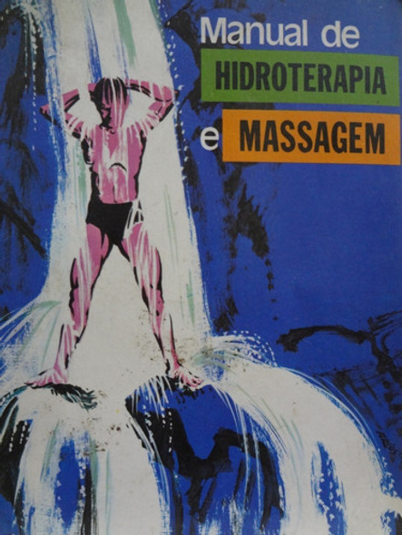 Manual De Hidroterapia E Massagem Dr. Fred B. Moor E Outros 0