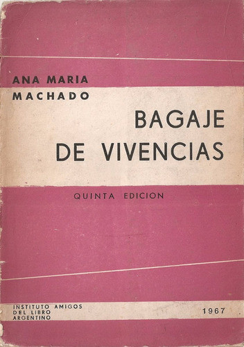 Bagaje De Vivencias - Machado - Amigos Libro Argentino 0