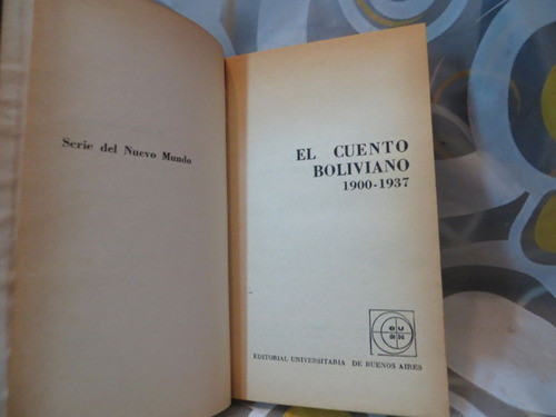 El Cuento Boliviano 1900 - 1937 Tapa Dura Eudeba 1
