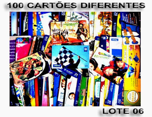 Cartões Telefônicos 100 Diferentes + Surpresa Leia Tudo-l006 0