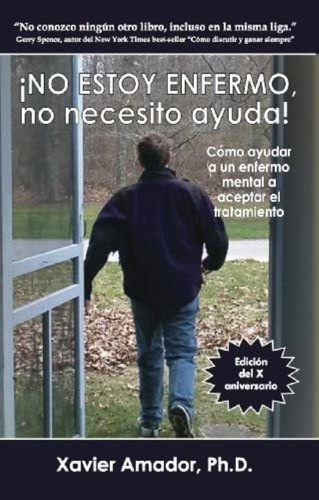 Libro: No Estoy Enfermo, No Necesito Ayuda! Como Ayudar A Un 0