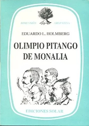 Olimpio Pitango De Monalia - Eduardo L. Holmberg 0