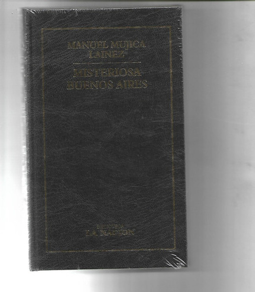 Misteriosa Buenos Aires De Manuel Mujica Lainez - Cerrado 0