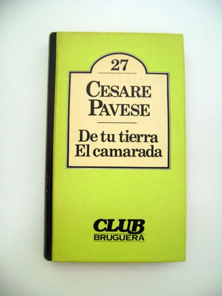 De Tu Tierra El Camarada Cesare Pavese Club Bruguera Boedo 0