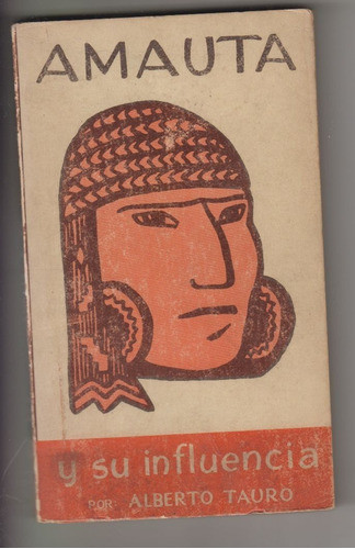 1960 Peru Amauta Y Su Influencia Alberto Tauro 1a Edicion 0