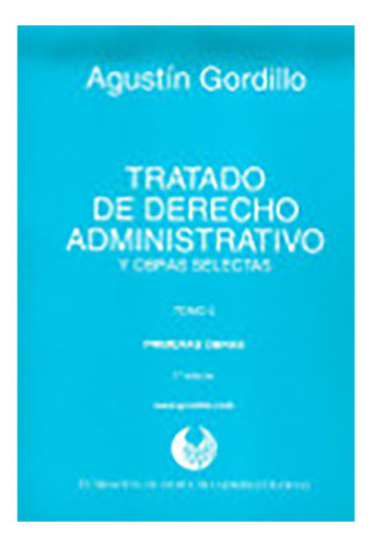 Tratado De Derecho Administrativo. Tomo 5 - Gordillo, Agustí 0