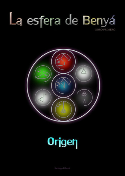 La Esfera De Benyá - Tomo I  Origen 0