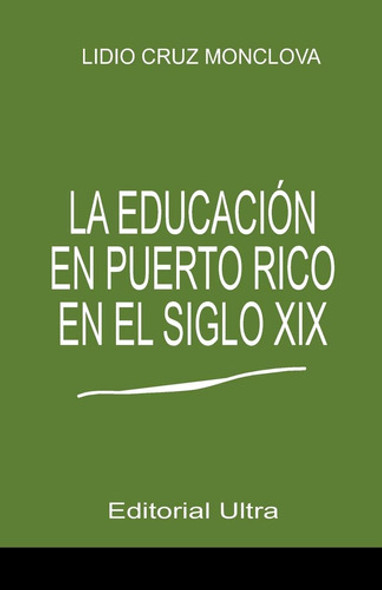 Libro: La Educacion Puerto Rico Siglo 19 (spanish E 0