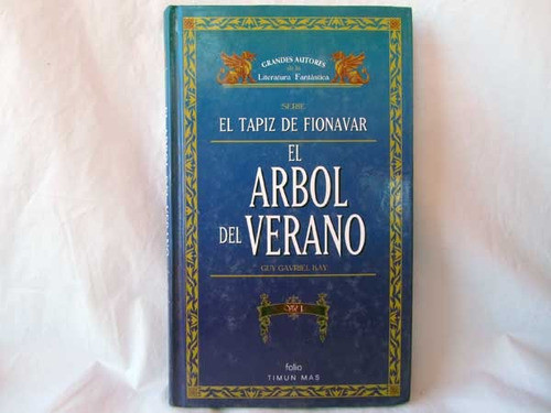 El Arbol Del Verano, Guy Gavriel Kay Volumen 1 0
