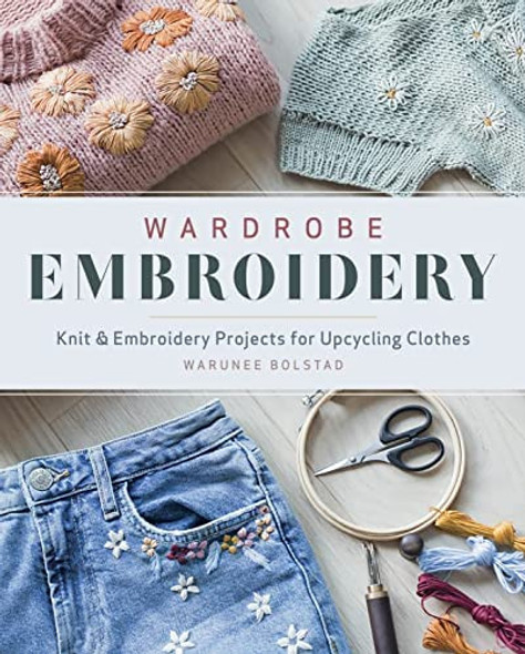 Libro: Wardrobe Embroidery: Knit & Embroidery Projects For 0