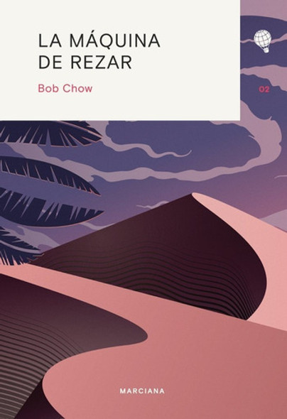 La Máquina De Rezar - Bob Chow - Marciana - Lu Reads 0