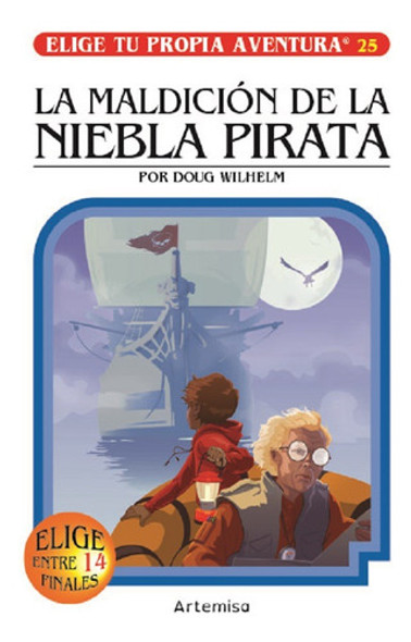 Elige Tu Propia Aventura 25 La Maldicion De La Niebla Pirata 0 Elige Tu Propia Aventura 25 La Maldicion De La Niebla Pirata 0
