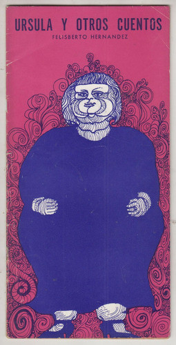 Atipicos Felisberto Hernandez Ursula 1a Edicion 1969 Cuentos 0