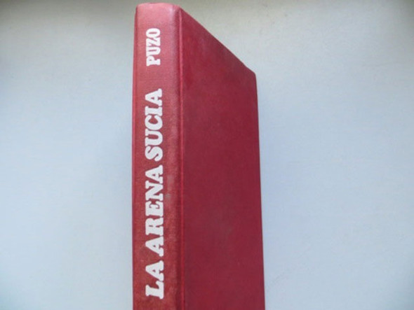 La Arena Sucia Mario Puzo Ed Grijalbo 1975 Tapa Dura 0 La Arena Sucia Mario Puzo Ed Grijalbo 1975 Tapa Dura 0