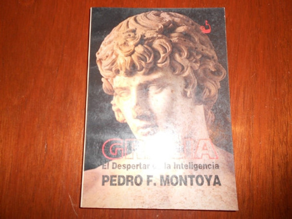 Grecia El Despertar De La Inteligencia Montoya 0 Grecia El Despertar De La Inteligencia Montoya 0