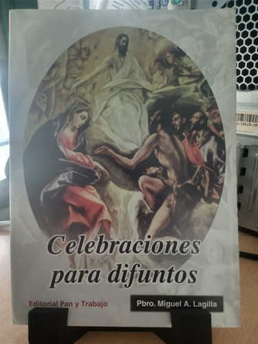 Celebraciones Para Difuntos Pbro, Miguel  A. Lagilla 0