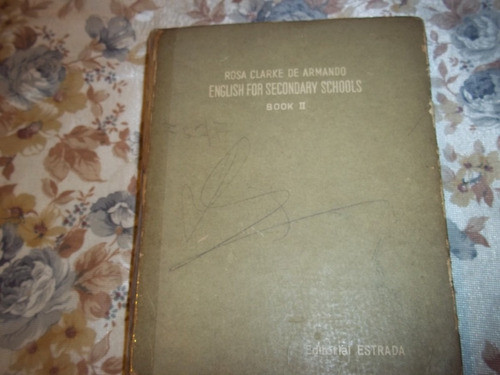 English For Secondary Schools - Book Ii- Rosa Clarke Armando 0
