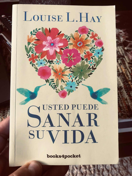 Usted Puede Sanar Su Vida- Louise Hay 0
