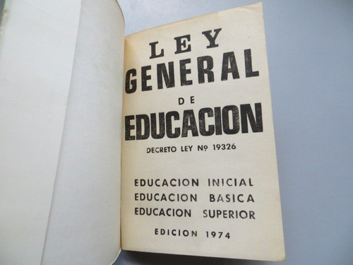 Ley General De Educacion Decreto Ley N° 19326 Año 1974 1