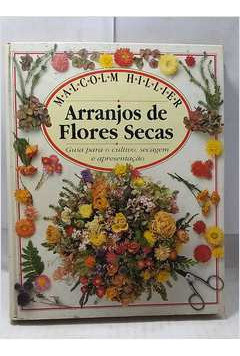 Arranjos De Flores Secas. -- De Malcolm Hillier, Andreas Einsiedel, Maria Cabral Da Camara Pela Livraria Civilização (1995) 0