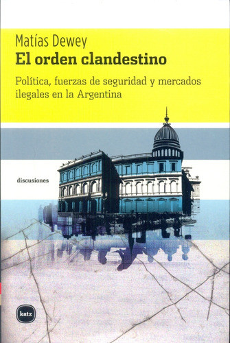 El Orden Clandestino - Dewey, Matías 0