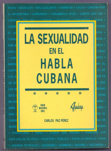 Libro La Sexualidad En El Habla Cubana De C. Paz Peréz 0