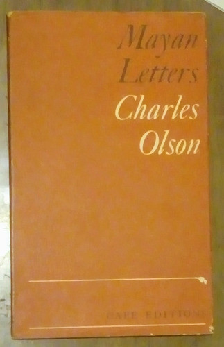 Mayan Letters  Charles Olson  Cape Editions London 1968 91 0