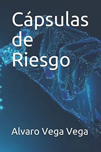Libro: Cápsulas De Riesgo (spanish Edition) 0