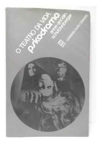 O Teatro Da Vida Psicodrama De Anne-ancelin Pela Duas Cid... 0
