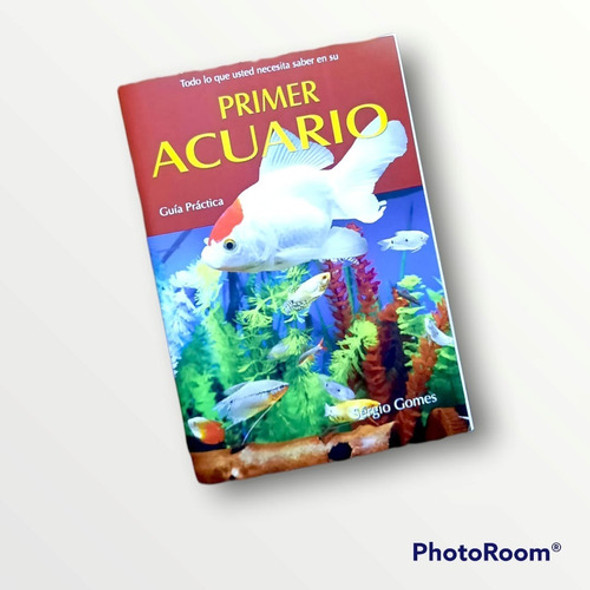 Libro  Mi Primer Acuario  Guía De Iniciación Para Acuaristas 0 Libro  Mi Primer Acuario  Guía De Iniciación Para Acuaristas 0