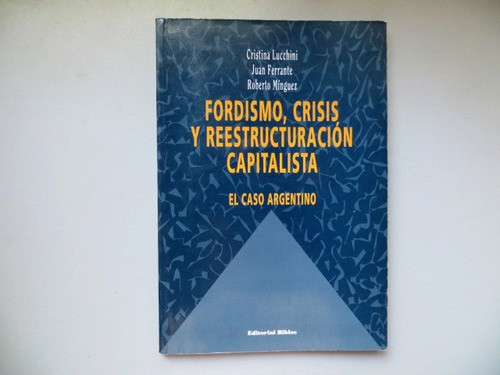 Fordismo, Crisis Y Reestructuracion Capitalista Lucchini 0