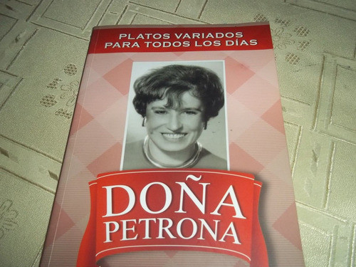 Platos Variados Para Todos Los Dias - Doña Petrona 0