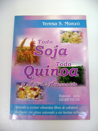 Todo Soja Todo Quinoa Teresa Monzo Recetas Diabeticos Boedo 0