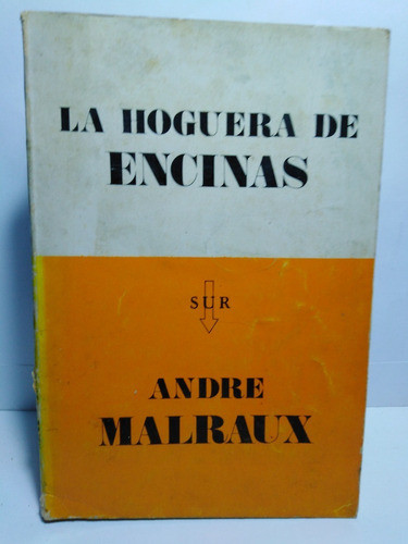 La Hoguera De Encinas - Andre Malraux 0