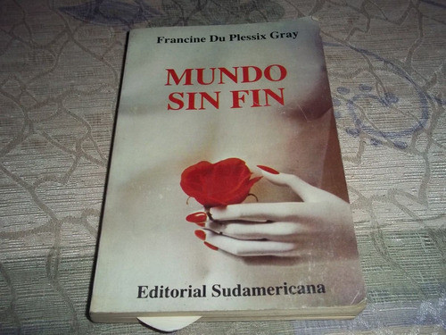 Mundo Sin Fin - Francine Du Plessix Gray 0