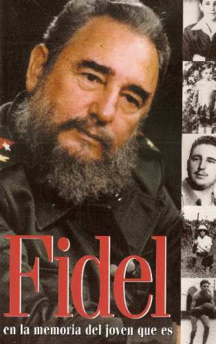 Fidel En La Memoria Del Joven Que Es 0