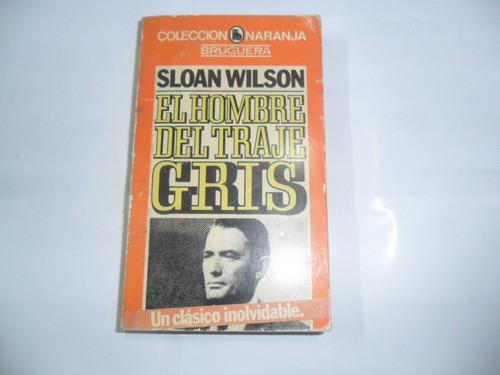 El Hombre Del Traje Gris Sloan Wilson Bruguera 0