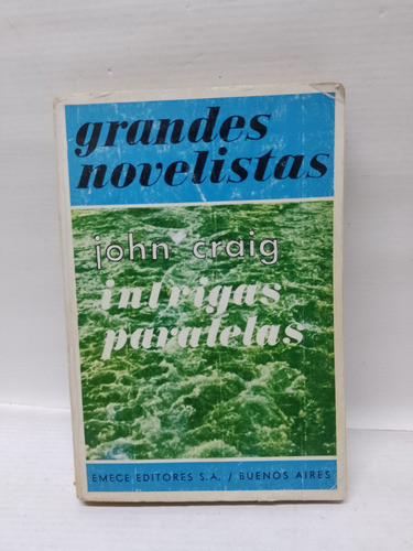 Antiguo Libro: Intrigas Paralelas Autor John Craig Año: 1973 0