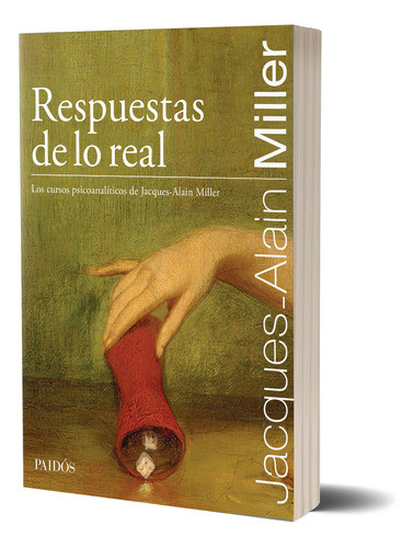 Respuestas De Lo Real -  Jacques-alain Miller - Paidos 0