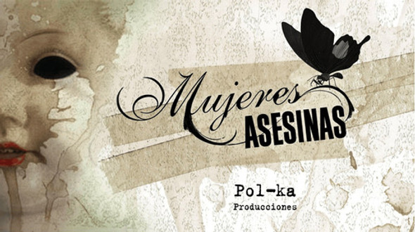 Mujeres Asesinas - Serie Completa 0