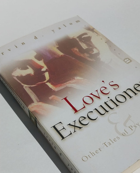 Love's Executioner : And Other Tales Of Psychotherapy - Irvi 1