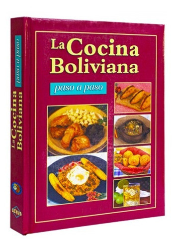 Libro La Cocina Boliviana - Lexus Editores 0