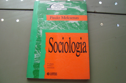 Livro Sociologia. Ed Cortez. Paulo Meksenas. Magisterio. 0
